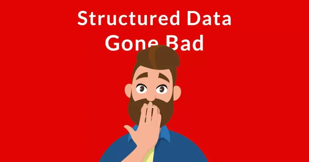 Structured Data Google Penalties – 5 Mistakes to Avoid